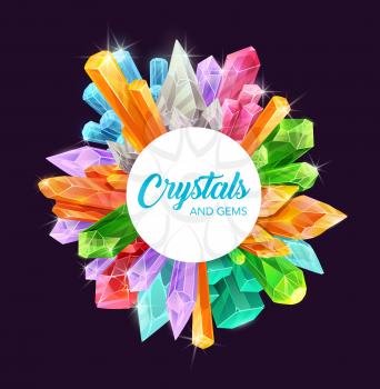Crystals and gems vector frame of precious gemstones and mineral rocks, magic stones and jewels design. Pink quartz, blue sapphire and amethyst, diamond, topaz and opal, yellow citrine, green emerald