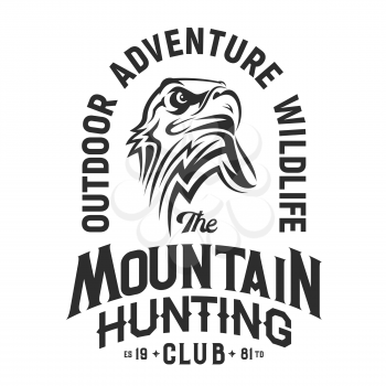 Eagle head emblem of mountain hunting club, isolated vector t-shirt print design. Eagle bird team mascot, wildlife and outdoor adventure. Bird symbol of nobility, strength and power