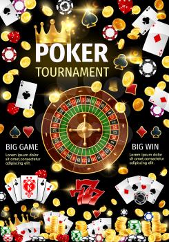 Poker game tournament of gambling sport vector design with 3d casino roulette wheel, dice, chips and playing cards, gold coins, lucky 777 of slot machine and crown, spades, hearts, diamonds and clubs