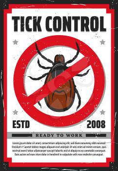 Pest control service vector design of tick insect warning or forbidden sign. Stop mite parasites, Lyme disease and encephalitis precaution, healthcare retro poster