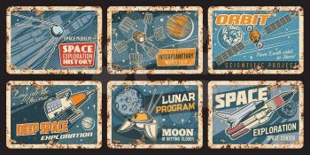 Spaceships and satellites rusty plates. Outer space exploration vector vintage metal signs. Galaxy research, Lunar program scientific interplanetary mission. Shuttle in universe retro rust tin plaques