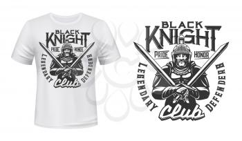 Medieval knight, legendary defenders club vector T-shirt print template mockup. Gladiator Black knight man in armor with crossed swords and battle helmet