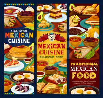 Mexican cuisine food and traditional dishes, restaurant menu banners. Vector Mexican meals scrambled eggs with beans, cinnamon cookies and capirotada cake, nachos and guacamole, tortilla and empanada