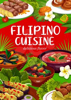 Filipino cuisine, national asian food dishes vector poster. Pochero soup, eggplant thalong, mussels in coconut sauce, adobo with chicken. Filipino lump meat, ensaimada dessert and vegetables