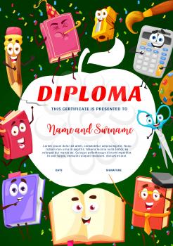 Kids diploma, cartoon school textbooks, calculator and stationery characters. Educational vector certificate with funny personages pencil, sharpener, palette and scissors gift frame or border template