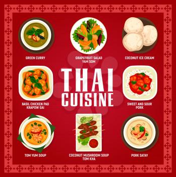 Thai food cuisine menu, Thailand dishes and lunch meals, vector restaurant dinner poster. Thailand traditional food Tom Yum soup, green curry and chicken satay, sweet sour pork and coconut ice cream