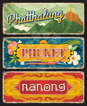 Phuket, Ranong and Phatthalug Thailand provinces signs, vector travel landmark plates. Thai provinces travel luggage tags, stickers or road entry welcome tin signs with landmarks and sightseeing