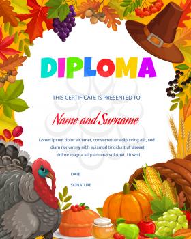 Kids diploma thanksgiving turkey, autumn harvest and cornucopia. Vector educational school or kindergarten certificate with autumn leaves, ripe fruits, vegetable and pumpkin template, child border