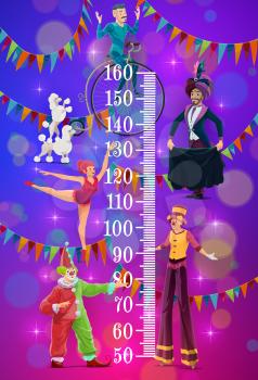 Kids height chart, circus animal trainers and handlers. growth meter. Cartoon vector wall ruler for baby height measure. Scale with big top tent artists trained dogs, stilt walker, clown and magician