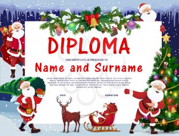 Children Christmas diploma with Santa Claus character. Kids education graduation certificate, child winter holidays diploma. Happy Santa riding sleigh, carrying sack with gifts, Christmas tree vector