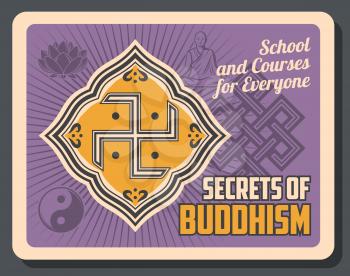 Buddhist religious worship school, Dharma teaching and Buddhism secrets school retro vintage poster. Vector Buddhism religion, meditation and spiritual enlightenment education courses