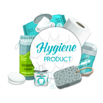 Hygiene products and personal health care toiletries, daily use cosmetics vector items. Wet towels, shower sponge and cleanser cotton discs, deodorant stick, dental floss and toilet paper roll