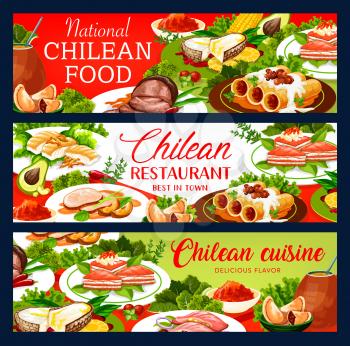 Chilean cuisine vector banners, restaurant menu and traditional South Latin America meals. Chilean national mate tea drink, beef fillet in wine glaze and pasta with mushrooms, pie with salmon