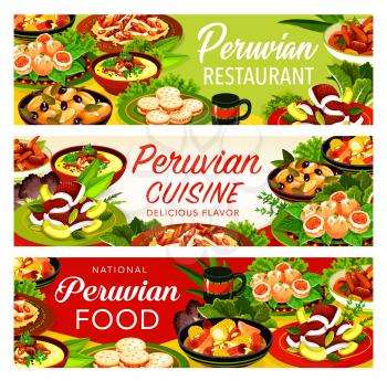 Peruvian cuisine vector banners of meat dishes with vegetables, seafood and milk cookies. Beef and corn stews, fish ceviche and chilli chicken salad, shrimp croquettes, baked potato and alfajores
