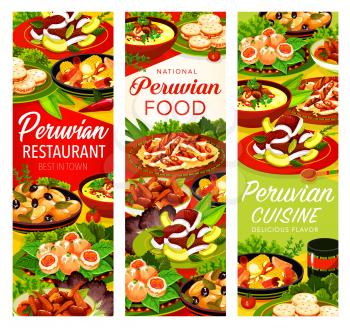 Peruvian restaurant vegetable dishes with meat, seafood and milk dessert vector banners. Fish avocado ceviche, beef corn stew and chicken chilli salad, alfajor cookies, shrimp croquettes and potato