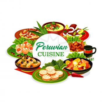 Peruvian cuisine meat and vegetable dishes with fish ceviche and dessert vector icon. Corn beef stew, grilled chicken salad and baked potato with olives, shrimp croquettes, oxtail soup and cookies