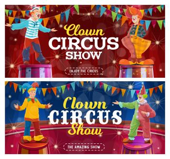 Circus clowns show vector funny performers on big top arena. Carnival funster and jester in bright costume, periwig, makeup and fake nose perform on circus stage with flags and lights cartoon banners