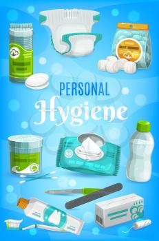 Hygiene items and personal care products, vector bathroom soap, toothpaste and toothbrush. Hygienic toiletries, baby diapers and wet towels, tampons and cotton pads, manicure file and mouthwash