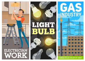 Electrician, electrical bulbs and gas industry banners. Electrician service worker changing or replacing lamp at home, various shape illuminating light bulbs, gas-fired power plant building vector