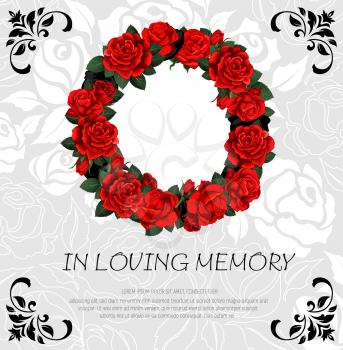 Funeral vector card with red rose sketch flowers wreath. Obituary frame with engraved floral decoration and in loving memory typography. Vintage poster with roses blossoms round border and leaves