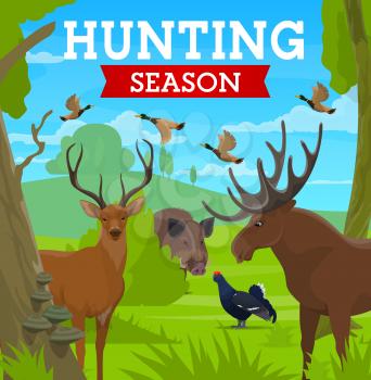 Hunting season, hunt for animals in wild forest, vector poster. Hunt open season for deer stag and elk, ducks and black cock or pheasant fowl birds, wild hog or boar, hunter sport club trophy