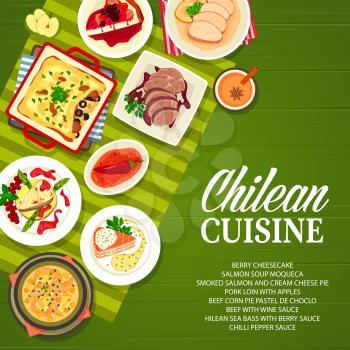 Chilean food dishes and meals, Chile cuisine restaurant menu cover, vector. Chilean traditional lunch and dinner meals poster with moqueca salmon soup, pork and beef meat, dessert and pepper sauce