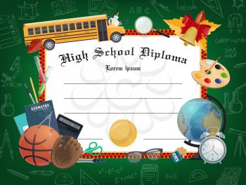 School diploma certificate vector template. Educational textbooks, yellow bus and bell, globe, alarm clock, tree leaves and sport ball front of green chalkboard with school sketch supplies