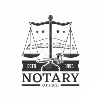 Notary service and attorney office icon. Lawyer agency, notary firm monochrome vector stamp, retro emblem and icon with scales of justice, judge gavel or mallet, opened bible book