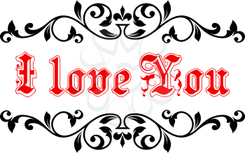 I Love You banner in red text in a swirling floral and foliate calligraphic frame in black as an element for a Valentines or anniversary greeting card