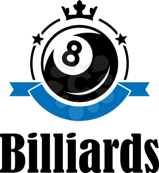 Billiards or pool emblem with ball, crown, banner, stars and text  Billiards. Suitable for sport, recreation and logo design 