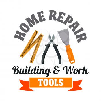Building and work tools for home repair symbol with spatula, pliers and measuring tape, framed by ribbon banner. Building service or hardware shop design
