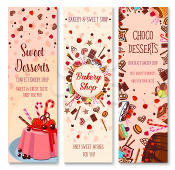 Patisserie and confectionery dessert banners set. Vector bakery shop and pastry cake torte and cupcake cream, berry pudding and fruit cheesecake pie or biscuit tart and chocolate brownie muffin or don