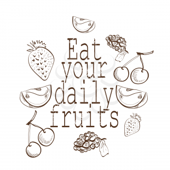 Inspirational motivational quote. Eat your daiy fruits.