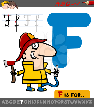 Educational Cartoon Illustration of Letter F from Alphabet with Fireman Character for Children 