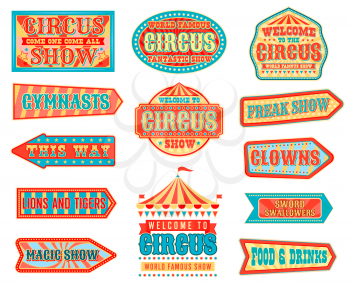 Circus pointers and arrow signboards vector design with carnival chapiteau big top tents, flags, stars and striped pattern of marquee. Magic show, clowns, acrobats and trained animals welcome signs