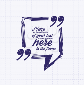 Drawn quotes and a frame to highlight the frame, quotes and other text in the article, or as a separate element. Vector illustration