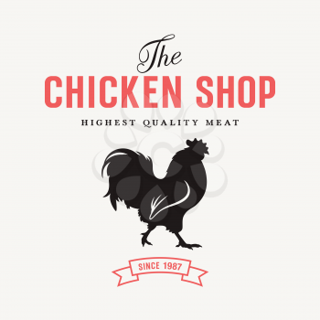 Chicken shop sign with silhouette of rooster, vector illustration for butcher shop and Farm Market