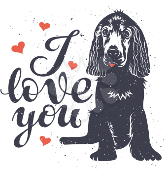 Hand drawn vintage greeting card with hand lettering I love you and cute puppy doggie. Romantic vector illustration. Valentines day postcard. T-shirt print graphics