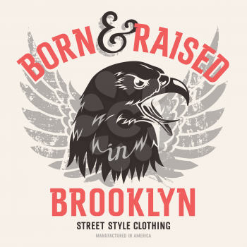Lettering Born and raised in Brooklyn and American eagle head. This illustration can be used as a print on T-shirts and other clothes
