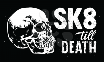 Skateboard t-shirt graphics. Skull vector art. Skeleton Tee graphics. Quote typography with a skull