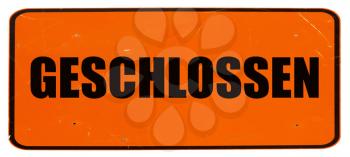 Geschlossen (translation: Closed) sign a in shop window isolated over white