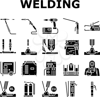 Welding Machine Tool Collection Icons Set Vector. Welding Equipment And Electrodes, Manual Arc And Plasma, Electroslag And Spot Glyph Pictograms Black Illustrations
