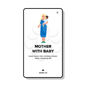 Young Mother With Baby Standing Together Vector. Happy Mother With Baby Relaxing In Apartment Room, Motherhood And Childhood. Characters Woman And Toddler Newborn Child Web Flat Cartoon Illustration