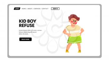 Kid Boy Refuse And Disgust Pose Expression Vector. Little Kid Boy Refuse To Do Something Or Going Anywhere. Character Child With Negative Emotion And Facial Grimace Web Flat Cartoon Illustration