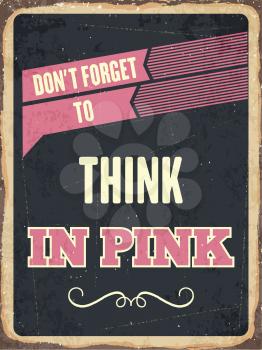 Retro metal sign  Think in pink, eps10 vector format