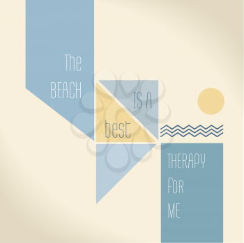 Motivation Quote - The beach is the best therapy for me. Creative Vector Typography Concept