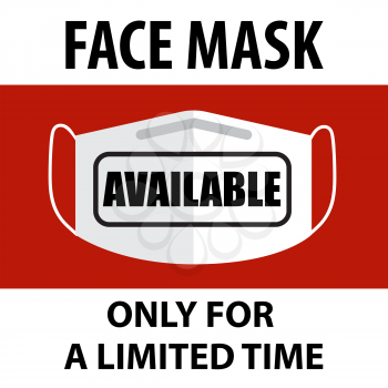 Coronavirus face mask available sign. Warning sign for pharmacies and shops Vector used for web, print, banner, flyer