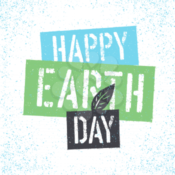 Happy Earth Day. Grunge lettering with Leaf Symbol.Textured layers easily remove
