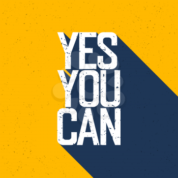 Motivational poster with lettering Yes You Can. Shadows, on yellow paper texture.