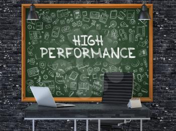 High Performance - Handwritten Inscription by Chalk on Green Chalkboard with Doodle Icons Around. Business Concept in the Interior of a Modern Office on the Dark Brick Wall Background. 3D.